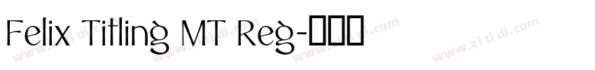 Felix Titling MT Reg字体转换